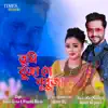 Dikshu Sarma & Priyanka Bharali - Tumi Buja Ne Nubuja - Single